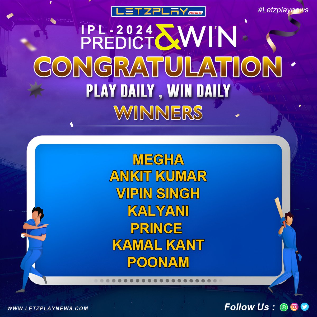 🎉 Get ready to applaud our champions! 🏆 Our Play Daily Win Daily IPL 2024 competition, fueled by Letzplay.in, has crowned its winners!

Congratulations to our astute predictors! 🥳

#LetzplayNews #IPL2024 #WinnerAnnouncement #LetzplayIn #CricketFever 🏆