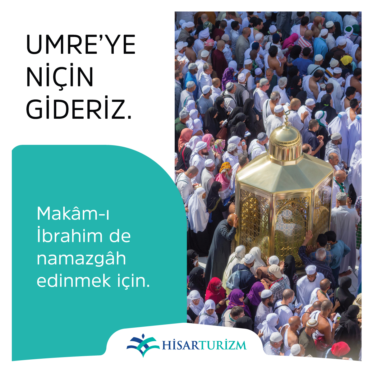 Umre'ye Niçin Gideriz. Makâm-ı İbrahim de namazgâh edinmek için. #hac #umre #umrah #mekke #medine #mescidinebevi #kabe #beytullah #yeşilkubbe #tamhizmettamibadet #hisarturizm #umreilerahatla