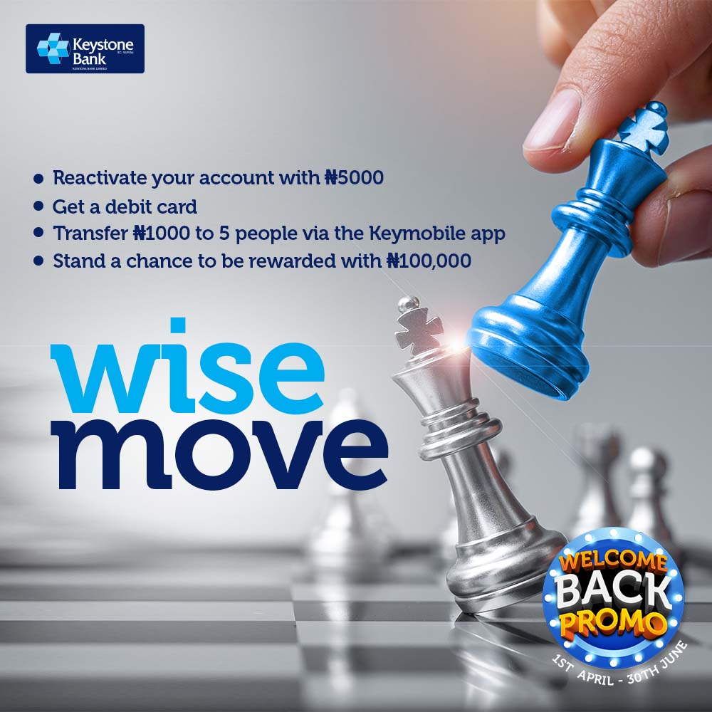 Play the wise move and reactivate your dormant account with just N5000 and stand a chance to win. Valid from the 1st of April to June 30th.
10 people to win N100,000. 20 people to win N50,000.

Ts & Cs apply

#KeystoneBank #WelcomeBack #MakeItHappen