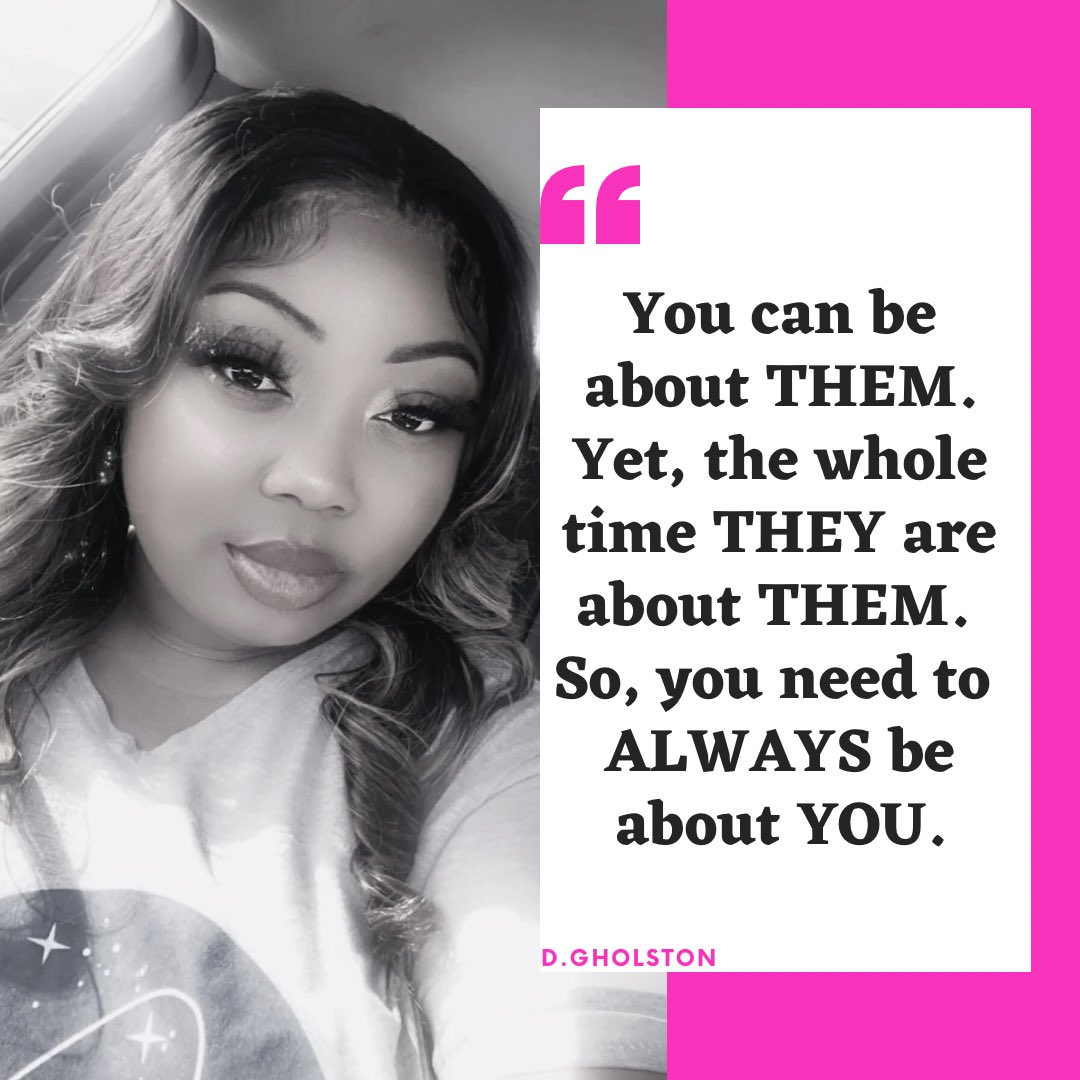 You can be about THEM. Yet, the whole time THEY are about THEM.  So, you need to ALWAYS be about YOU. 🩷🩷🩷🩷

#checkthisout #TrendingNow 
#IAmHerYouAreMe  #InspiredToMotivateYou