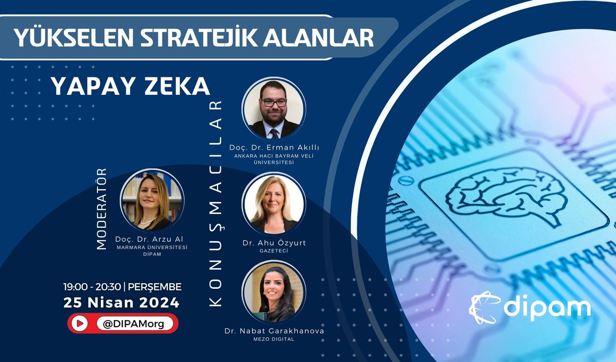 ONLINE PANEL 
Yükselen Stratejik Alanlar: Yeni Rekabetler, Yeni Tehditler | YAPAY ZEKA 

🎙️ Doç. Dr. Arzu AL   
🗣️ Doç. Dr. Erman AKILLI  
🗣️ Dr. Ahu ÖZYURT
🗣️ Dr. Nabat GARAKHANOVA

🗓️ 25 Nisan 2024 Perşembe 
🕖 19:00
📍 YouTube Kanalı    

🔗 bit.ly/3QhOZu2

🔎