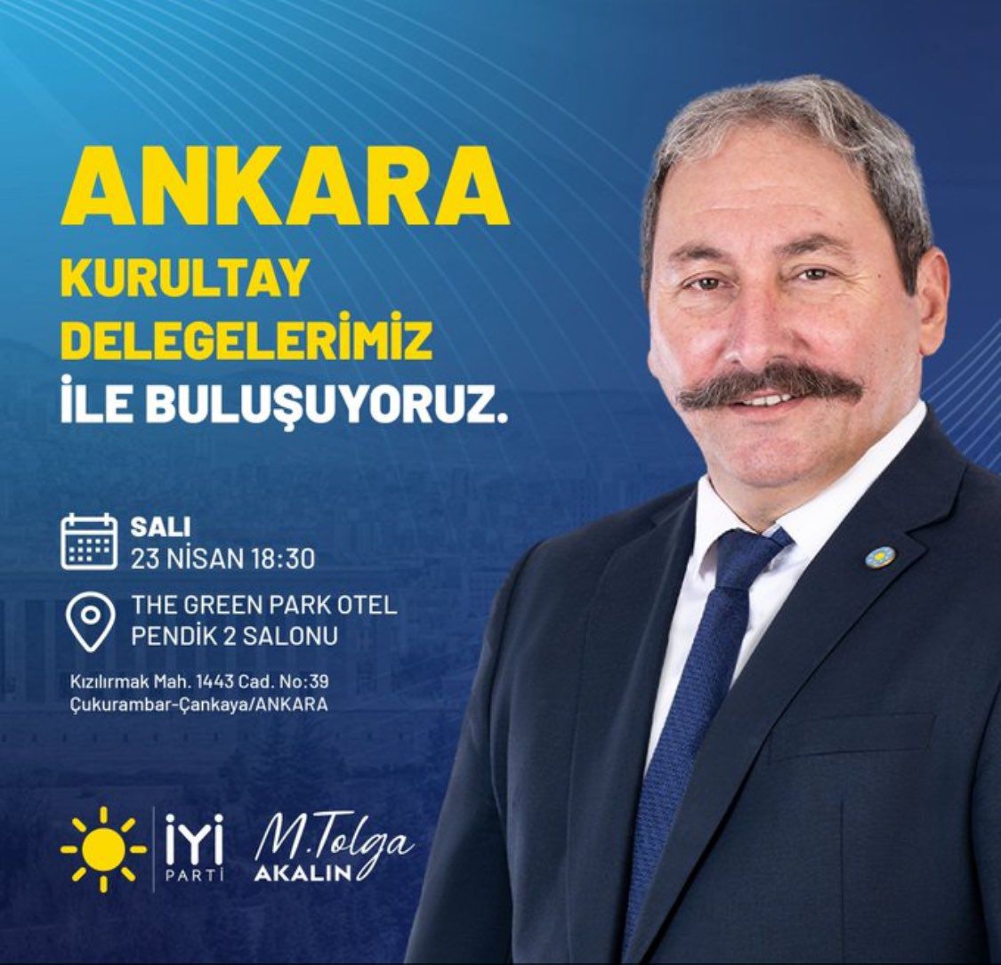 İYİ Parti Genel Başkan Adayı Sayın Mehmet Tolga Akalın Ankara Kurultay Delegeleri ile Buluşuyor. 🗓️ 23 Nisan Salı (Bugün) 🕗 18:30'da 📍The Green Park Otel Pendik 2 Salonu #AkalınVarsaUmutVar
