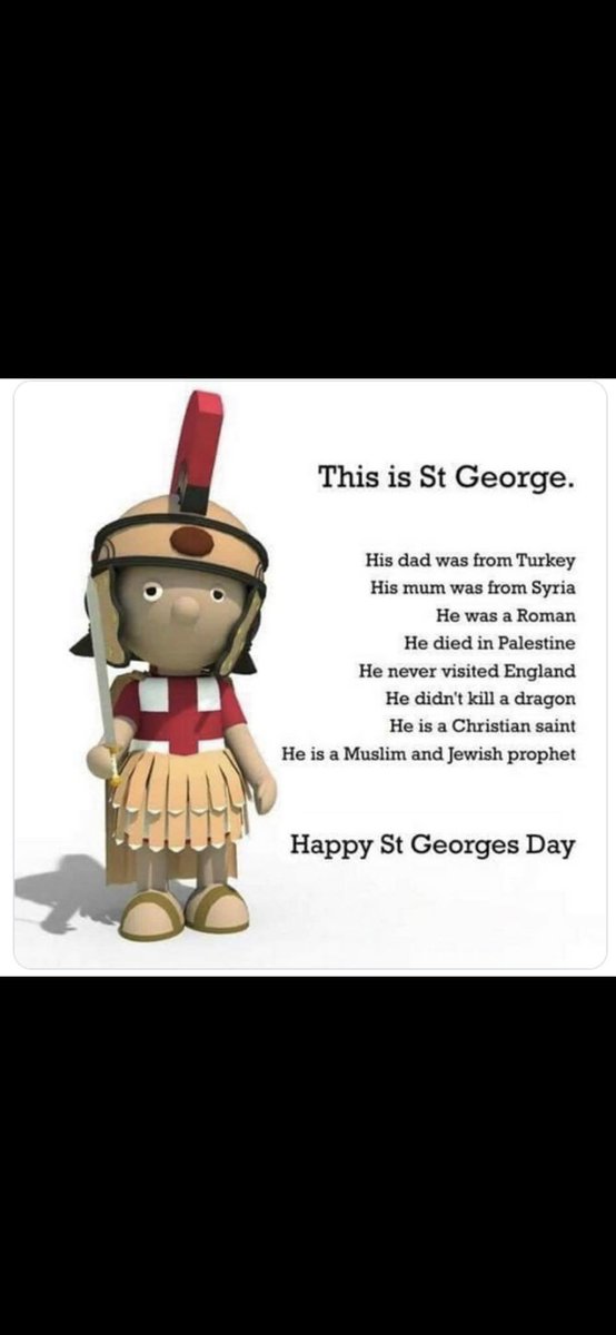 Happy St Georges day. The absolute epitome of multiculturalism. He would be ashamed today...