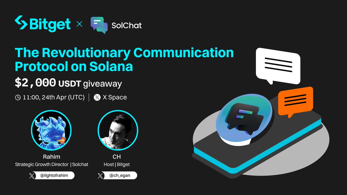 Join our X Space with #Solchat $CHAT, the revolutionary communication protocol on #Solana. 🎁 2,000 $USDT Giveaway (40 winners) ✅ Follow @bitgetglobal @SolChatCoin ✅ RT & tag your pals ✅ Set a reminder and join: twitter.com/i/spaces/1mrGm… ✅ Fill out: forms.gle/MkvCksse3ipq2P…