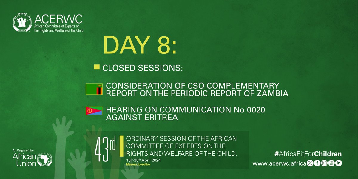 #Day8 of #ACERWC43 in Closed Sessions: ▪️Consideration of the CSO Complementary Report of #Zambia🇿🇲 ▪️Hearing on Communication No 0020 against #Eritrea🇪🇷