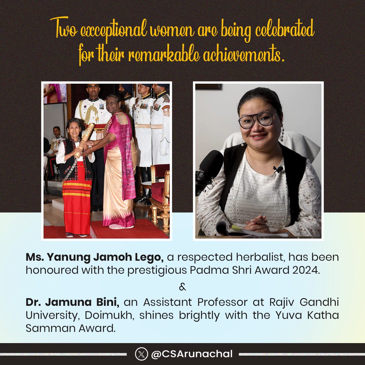 Congratulations to Ms. Yanung Jamoh Lego, a renowned herbalist, for receiving the prestigious #PadmaShri2024 in Agriculture, and to Dr. Jamuna Bini, Assistant Professor at Rajiv Gandhi University, Doimukh, for being honoured with the prestigious Yuva Katha Samman Award for her