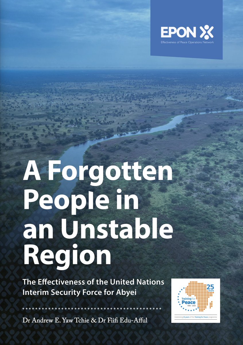 🔔🔔 Latest #EPON & #TfP report on the effectiveness of the UN Interim Security Force for Abyei (@UNISFA_1). Study was led by @nupinytt, @DrATchie & @edu_afful. Full report here bit.ly/3JufIQ8 #TfP
