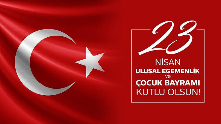 23 Nisan Ulusal Egemenlik ve Çocuk Bayramı'nın 104.
yılında Ulasal Egemenliğimiz daim, geleceğimizin teminatı çocuklarımızın bayramı kutlu olsun.

<a href="/KocakCemalettin/">Cemalettin Koçak</a> <a href="/MemBayrampasa/">Bayrampaşa İlçe Milli Eğitim Müdürlüğü</a> <a href="/istanbul_MTE/">İstanbul Mesleki ve Teknik Eğitim</a> <a href="/istanbulilmem/">İstanbul İl Millî Eğitim Müdürlüğü</a>
