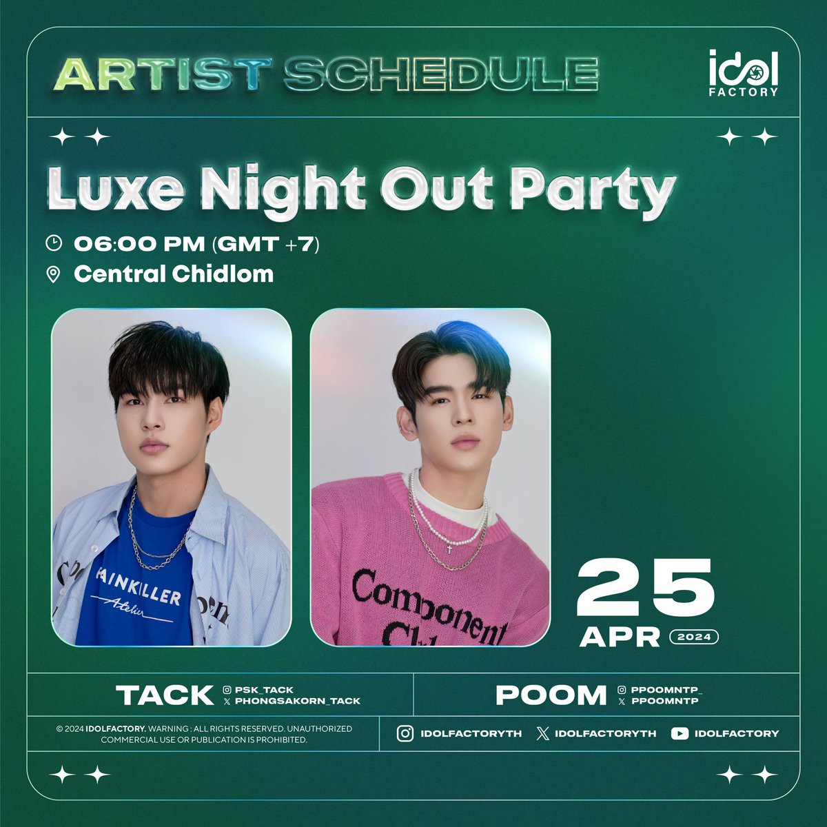 แทค พงศกร และ ภูม ณัฐภาสน์ ร่วมงาน Central Chidlom Luxe Night Out Party 🗓️25 APR 2024 ⏰6 PM 📍Central Chidlom ⚠️มีรวมพลหลังจบงาน ❌งดรับของขวัญและของฝาก #ttack #ppoomntp_ #IdolfactoryTH