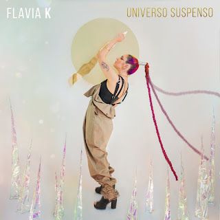 Flavia K – Universo Suspenso #cenaindie #baixar #mp3 #download cenaindie.com/?p=34315 #Soul #eletrônica #Jazz #Pop