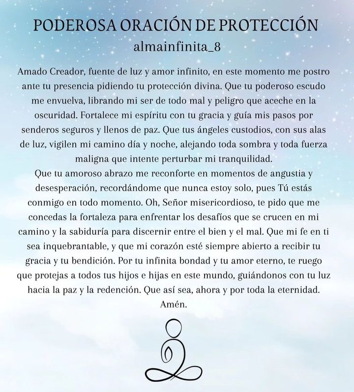 Oración 🙏 Fuente: @almainfinita_8 ❤️🌎💖☀️❣️ #esoterismo #brujería #bruja #retornodepareja #endulzamientos #amarresdeamor #amuletodeamor #amuletos #marielagauna #amordefamilia #abrecaminos #endulzamientos #endulzamientosdeamor #limpiezaenergetica #marielagaunaopiniones 🙏