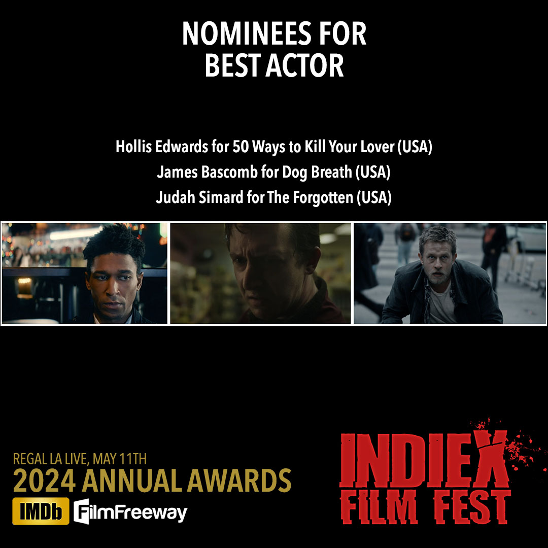 IndieX 2024 Annual Awards - Nominees for Best Actor: Hollis Edwards for '50 Ways to Kill Your Lover' (USA) James Bascomb for 'Dog Breath' (USA) Judah Simard for 'The Forgotten' (USA) Regal LA Live, Los Angeles, May 11th Program: indiexfest.com/2024-annual-aw… Passes & Tickets: