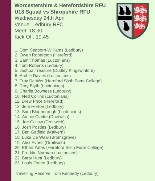 W&H announce their squad to face @ShropshireRFU in the Houghton-Harries U18's County Cup @LedburyRFC tomorrow evening - K/O at 7:45pm. @LedburyRFC @Bromsgroverugby @Luctonians @OfficialDRFC @MalvernRugby @Hereford_RFC @DKRugbyClub