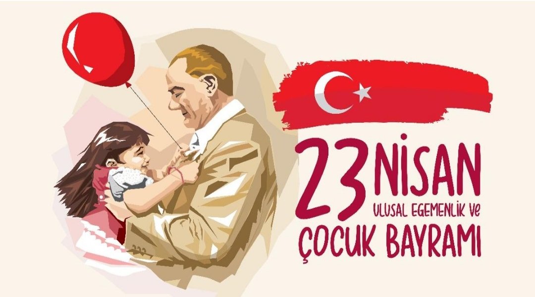 Ulusal Egemenlik ve Çocuk Bayramımız Kutlu Olsun 🇹🇷