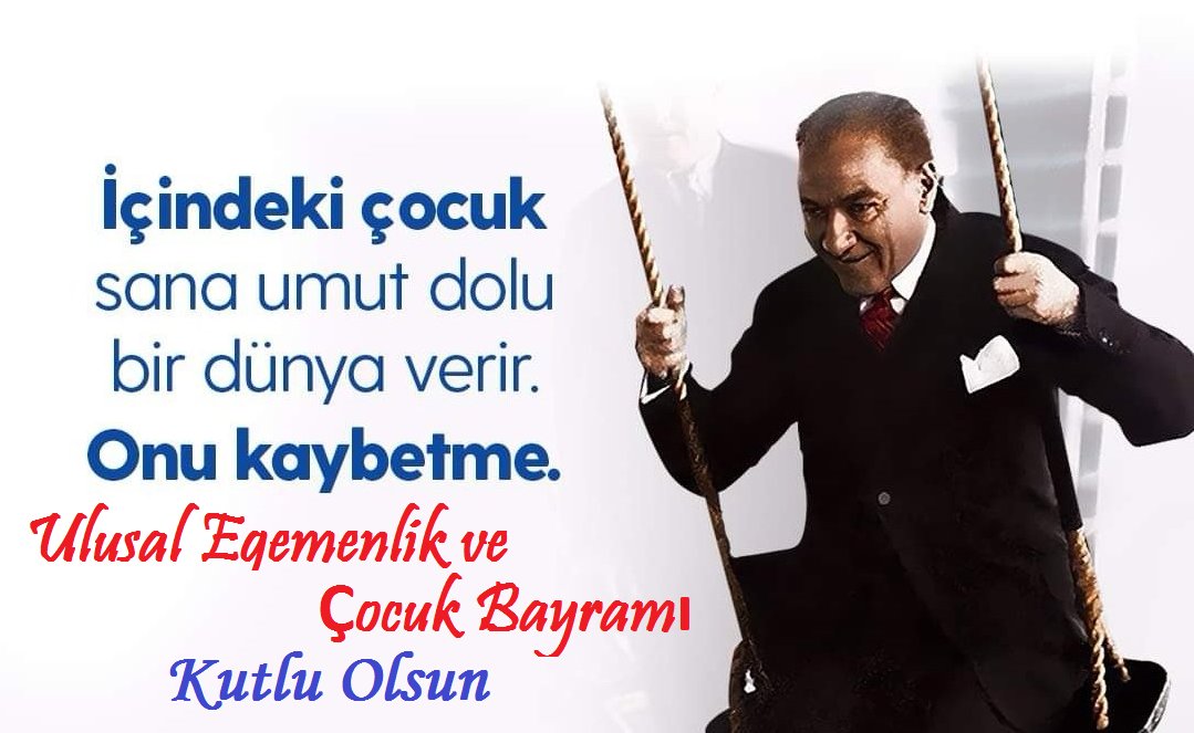 'Bir milletin ilerlemesindeki temel taş çocuklardır!..' ~ Mustafa Kemal ATATÜRK♾💙 🎈🤗#23Nisan🎈💕 Ulusal Egemenlik ve Çocuk Bayramı, 🇹🇷#23Nisan1920 Türkiye Büyük Millet Meclisi'nin 104. açılış yıl dönümü 🎈🎀K u t' l u O l su n 🇹🇷