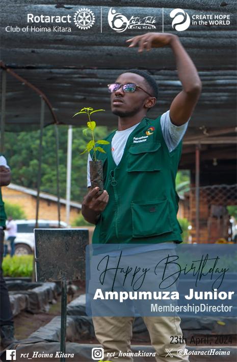 RotaractHoima's tweet image. Birthday regards to our membership director @juniourampumuza more of #creatinghopeintheworld and planting trees.... Keep winning more and more