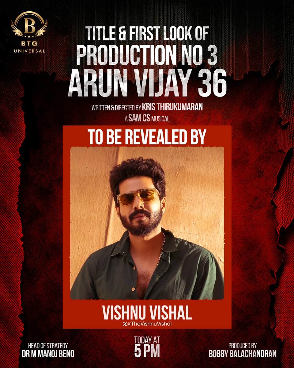 @TheVishnuVishal is all set to unveil the #TitleandFirstLook of @arunvijayno1’s #AV36 at 5 PM Today💥Let’s celebrate this cinematic moment🔥 Produced By- @BTGUniversal @bbobby BTG Head of Strategy- @ManojBeno Directed By-#KrisThirukumaran