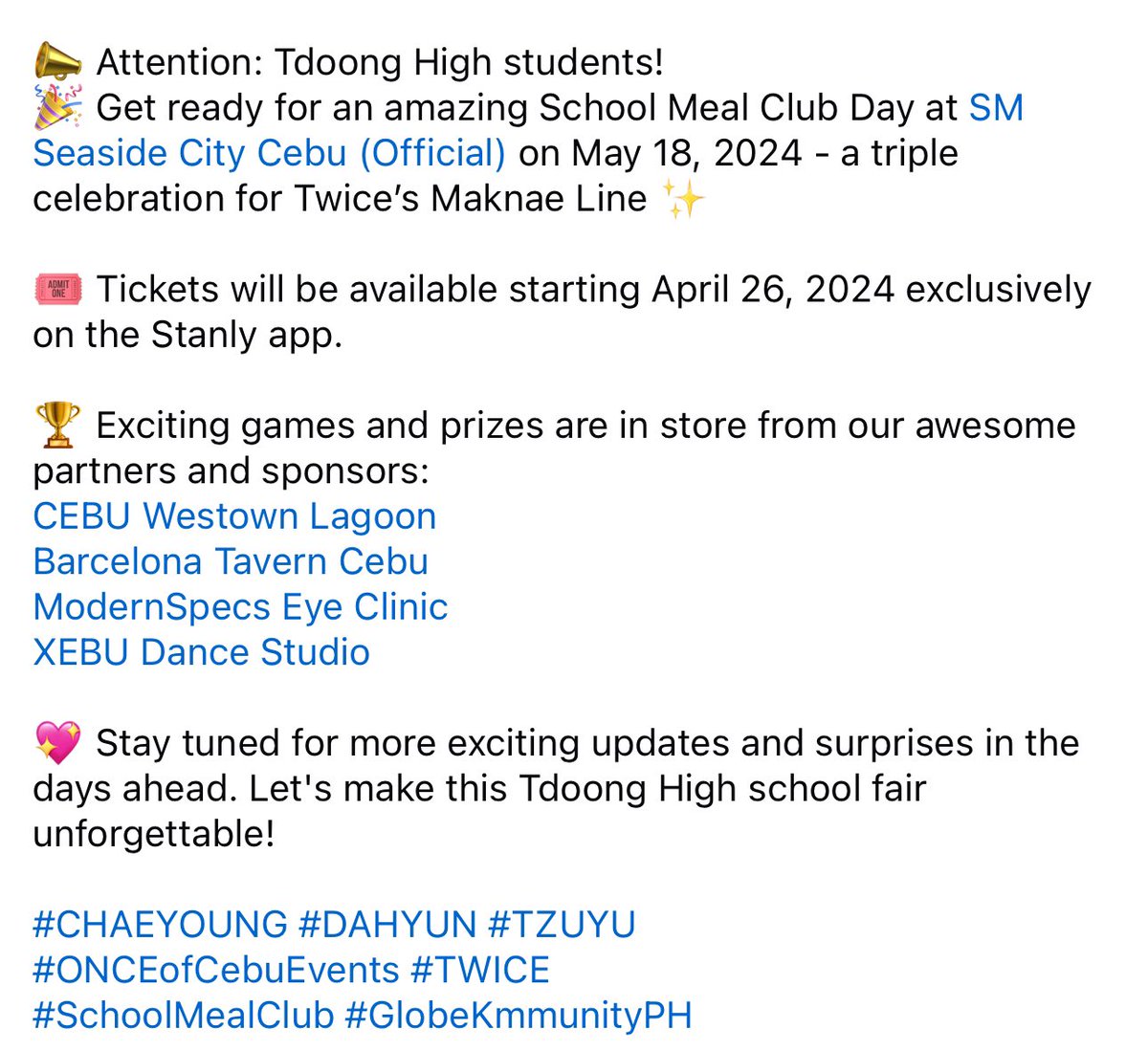 📣 Attention: Tdoong High! 
🎉 Get ready for an amazing School Meal Club Day - a triple celebration for Twice’s Maknae Line ✨

🎟️ Tickets will be available starting Apr 26, 2024 exclusively on the Stanly app. 

#CHAEYOUNG #DAHYUN #TZUYU
#ONCEofCebuEvents #TWICE
#GlobeKmmunityPH