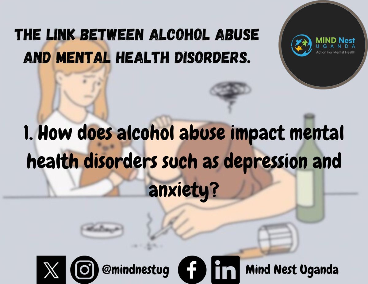 1. How does alcohol abuse impact mental health disorders such as depression and anxiety?

@natasha_estheer @kyarimpa_rose

#themindnest #alcoholabuse #mentalhealthdisorders  #mentalhealthawareness  #substanceusedisorder