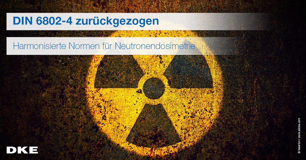 Die Personendosimetrie bzgl. Neutronenstrahlung mit Albedodosimetern erfolgte in Deutschland bisher auf Grundlage der DIN 6802-4 von 1998. Mit der europäischen Harmonisierung der Normen für die Neutronendosimetrie musste diese nun zurückgezogen werden. dke.de/de/arbeitsfeld…