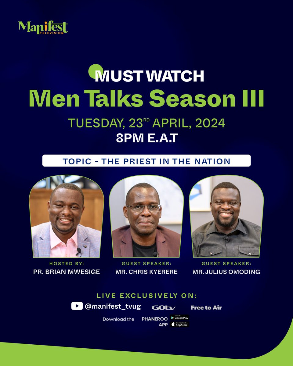 MEN TALKS SEASON III 📡 Watch Season III: Episode 4 of the #MenTalks on Manifest TV TODAY, 23rd April 2024 at 8pm EAT. #MenGatherVII