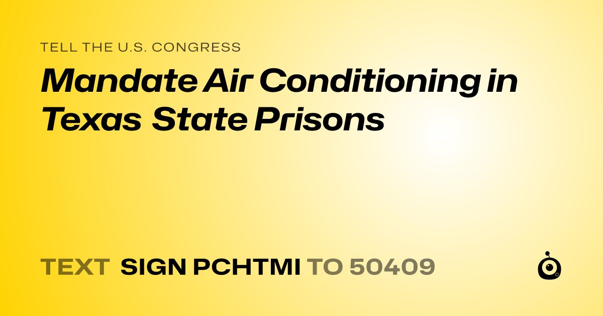 @MauriceChammah @MichellePitcher Tell your Representatives to mandate air conditioning in Texas and all State Prisons 

Generated by @resistbot