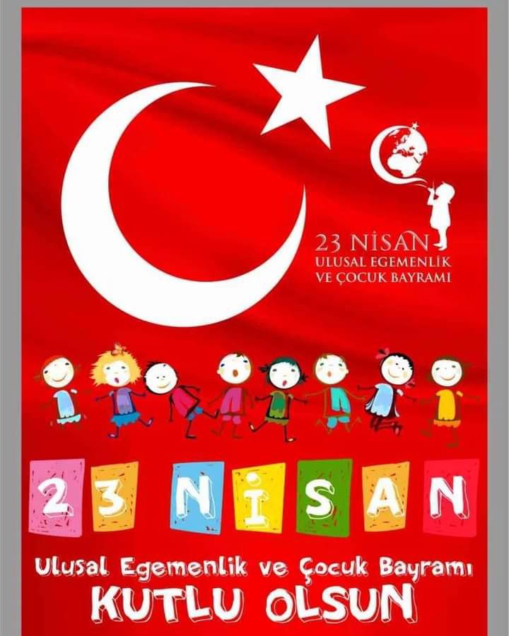 Günaydın. 23 Nisan Ulusal Egemenlik ve Çocuk Bayramımız kutlu olsun.