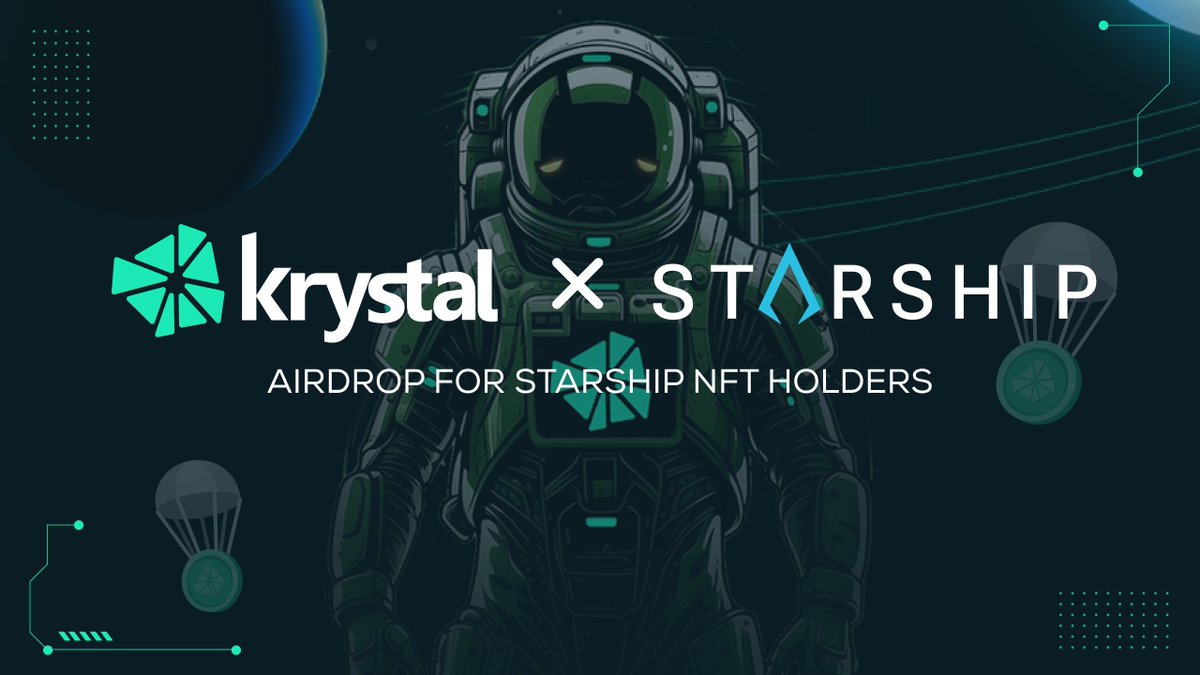 🪂 Airdrop for Starship NFT Holders 🪂 We are proud to partner with @starship_hq to airdrop Krystal tokens for Starship NFT holders. Key points: 1⃣ Starship NFT holders will need to earn at least 1M Krystal points to be qualified. More about Krystal point system here 👉