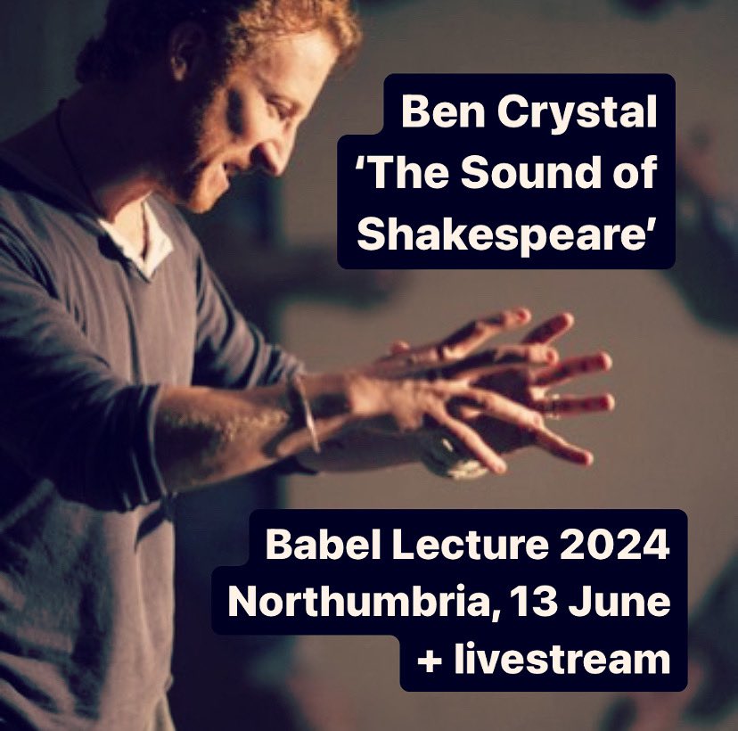 📣 The Babel Lecture 2024 👨‍🏫 Ben Crystal - ‘Original Pronunciation: The Sound of Shakespeare’ 🗓️ Join us on Thursday 13 June at Northumbria Uni! Book your free seats at tinyurl.com/4vvn6pn8