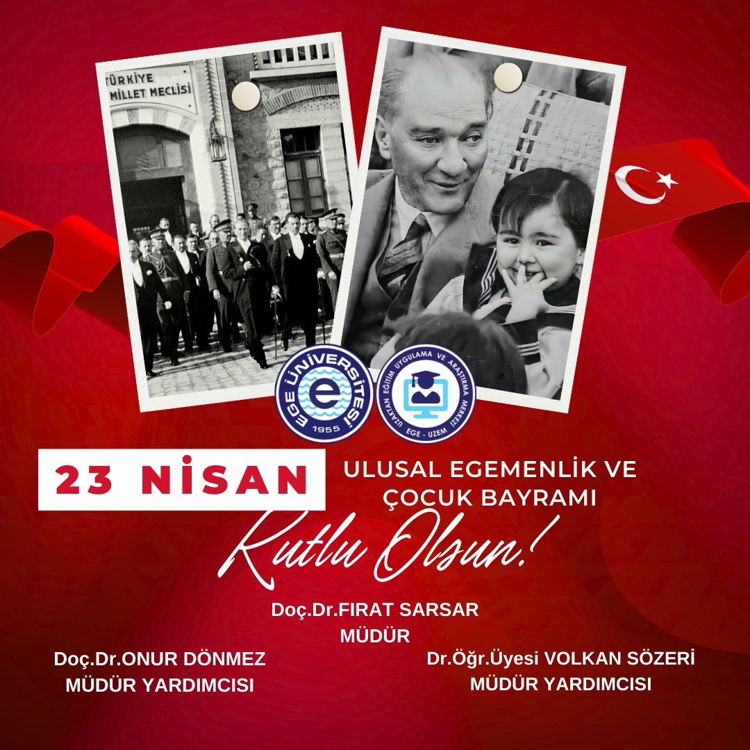 23 NİSAN ULUSAL EGEMENLİK VE ÇOCUK BAYRAMI KUTLU OLSUN