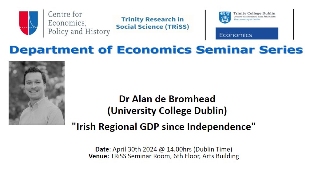 ECONOMICS RESEARCH SEMINAR SERIES - Tuesday 30th April at 2pm We look forward to welcoming Dr Alan de Bromhead next Tuesday, 30th April. @TCDsociology @TCDPoliticalSci @TRiSSTCD @alandebromhead