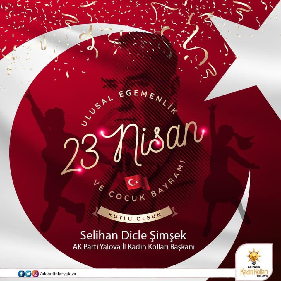 Bağımsızlığımızın sembolü Türkiye Büyük Millet Meclisimizin açılışının 104. yıl dönümü ve tüm çocuklarımızın 23 Nisan Ulusal Egemenlik ve Çocuk Bayramı kutlu olsun! 🇹🇷 Ak Parti Yalova İl Kadın Kolları Başkanı Av.Selihan Dicle Şimşek