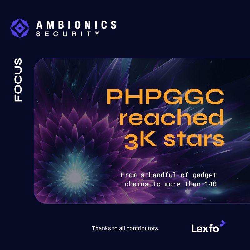 Ambionics Security (@ambionics) on Twitter photo PHPGGC just reached 3000 stars on <a href="/github/">GitHub</a> !
   
In 7 years, it went from a handful of gadget chains to more than 140, with more than 50 contributors.  
github.com/ambionics/phpg…
Thank You ! PHPGGC just reached 3000 stars on <a href="/github/">GitHub</a> !
   
In 7 years, it went from a handful of gadget chains to more than 140, with more than 50 contributors.  
github.com/ambionics/phpg…
Thank You !