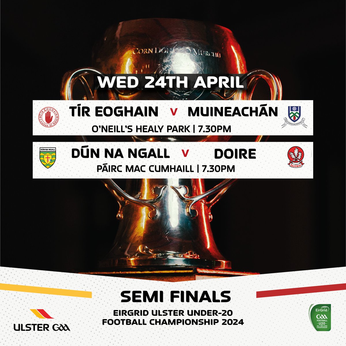 Semi Final time in the @EirGrid Ulster U20 Football Championship!🏐 Wed 24 April, both 7.30pm @TyroneGAALive⬜️🟥 v @monaghangaa ⬜️🟦 @ONeills1918Healy Park @officialdonegal🟨🟩 v @Doiregaa🟥⬜️ Páirc MacCumhaill 🎟️ Get you tickets online 👉 ulster.gaa.ie/tickets #Ulster2024