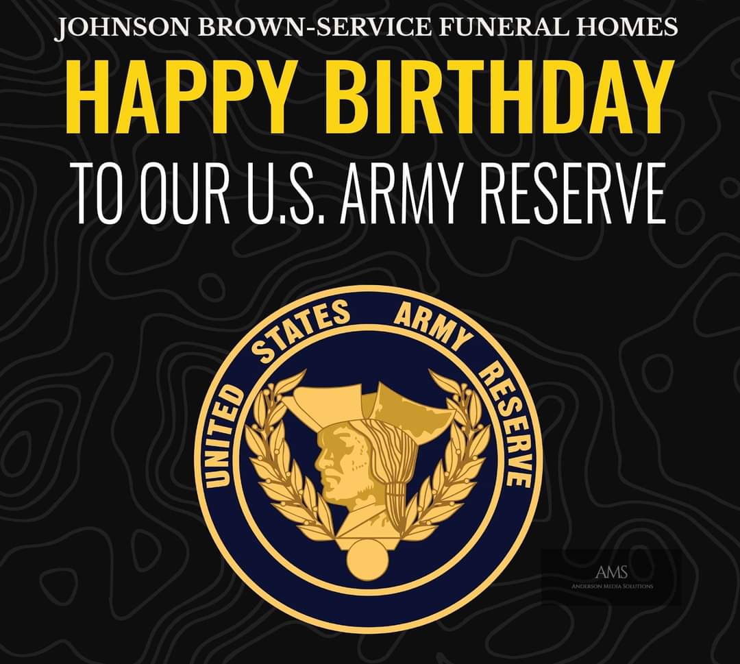 Happy Birthday, U.S. Army Reserve!
Johnson Funeral Directors salute you!

U.S. Army Reserve Soldiers integrate military service with civilian careers, family, and personal life, succeeding and thriving in the workplace and battlefield.

Sharpen the Edge!