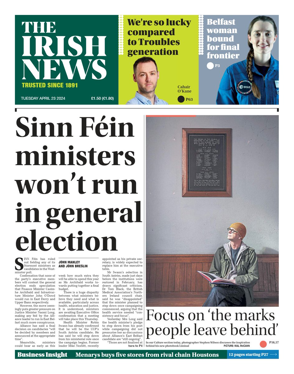 We lead today with @sinnfeinireland confirming its Stormont ministers won't stand in the Westminster election. We also have news of the Belfast woman who's bound for space after graduating as an astronaut.