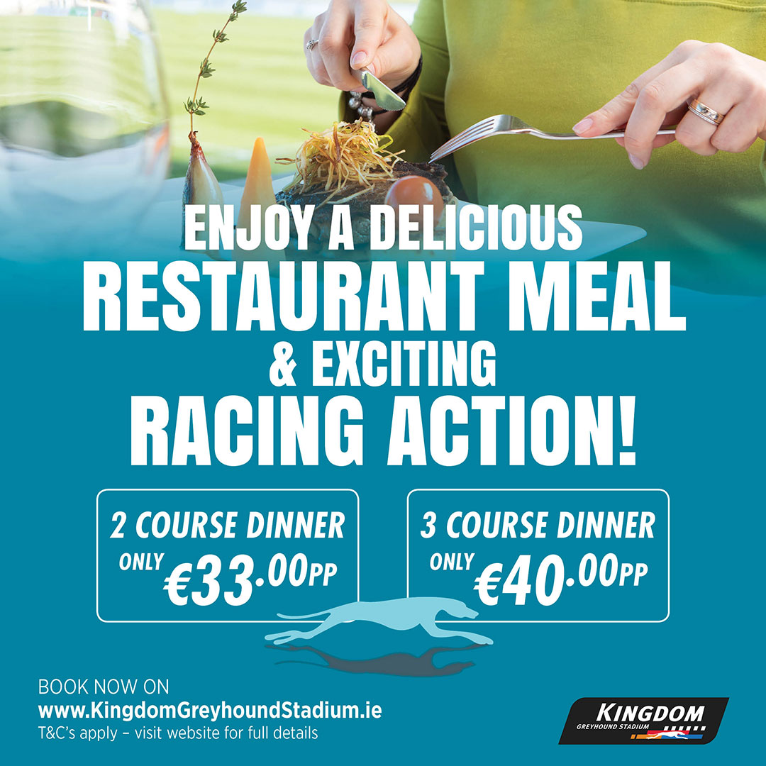 Plans this weekend? 🌟Join us for good food and racing!🌟 Our fantastic 2 & 3 course restaurant packages are available! Pleanáil d’óiche ar KingdomGreyhoundStadium.ie 🍽 3 COURSE MEAL - €40pp 🍽 2 COURSE MEAL - €33pp #GoGreyhoundRacing #ThisRunsDeep #Tralee