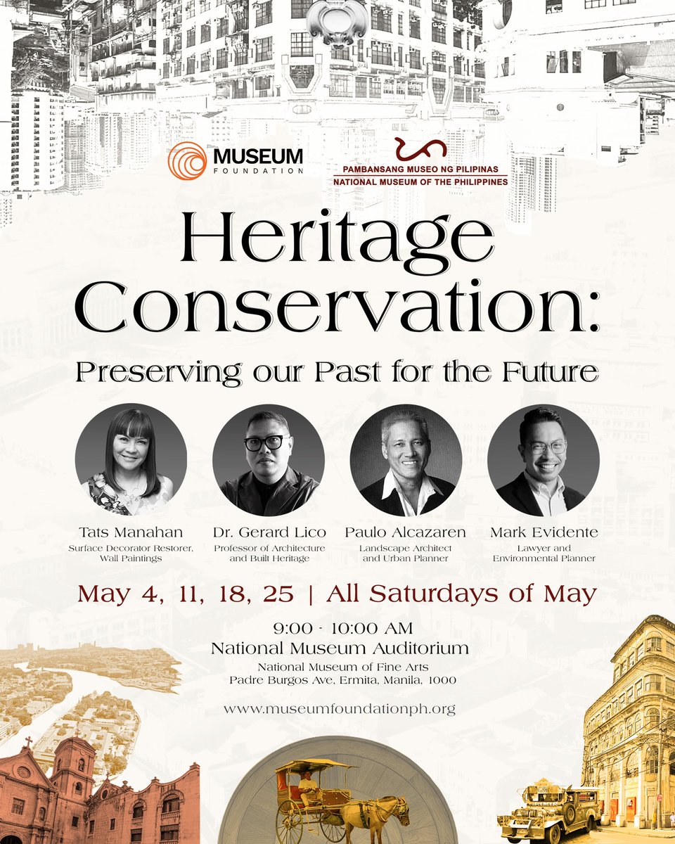 museumfdnph's tweet photo. The Museum Foundation, in partnership with the National Museum of the Philippines, is honored to present 
"Heritage Conservation: Preserving Our Past For The Future."

May 4, 11, 18, and 25
National Museum Auditorium
@natmuseumph

https://t.co/q2cNBhT9a2 https://t.co/N0CQ3vEmO6