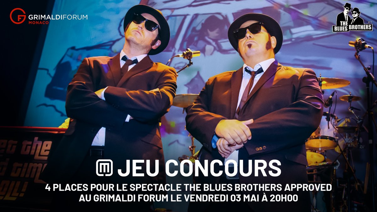 🎁😎 Radio Monaco et le @Grimaldi_Forum vous offrent vos places pour le spectacle 'THE BLUES BROTHERS APPROVED' au Grimaldi Forum le vendredi 03 mai. Inscrivez-vous dès maintenant sur le lien suivant ➡️ u5jgbv4p.forms.app/bluesbrothers 📆 TAS le mardi 30 avril 2024 11h00