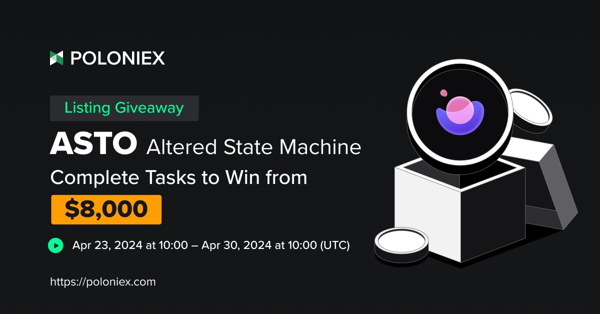 $8,000 Airdrop to Celebrate the Listing of ASTO! 💰
@altstatemachine

Campaign period (UTC): 
Apr 23th, 10:00 – Apr 30th, 10:00 

✅ Trade to share $6,000
✅ Invite new users to share $2,000

support.poloniex.com/hc/en-us/artic…