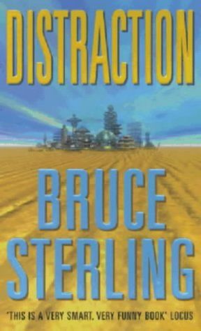 DISTRACTION by Bruce Sterling, winner of the Arthur C. Clarke Award 2000 amzn.to/2DNSLpt #clarkeaward #sciencefiction #books clarkeaward.com