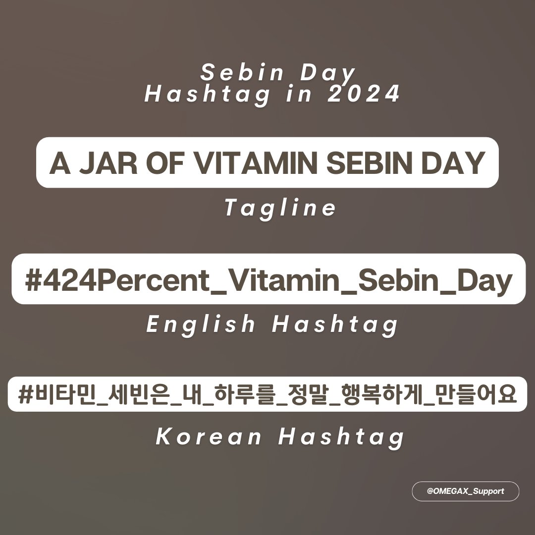[🔈 공지 / ANNOUNCEMENT]
4월 24일에 세빈의 생일 해시태그 결정했습니다.
The hashtags for Sebin’s birthday on April 24 have been decided.

A JAR OF VITAMIN SEBIN DAY
#.424Percent_Vitamin_Sebin_Day
#.비타민_세빈은_내_하루를_정말_행복하게_만들어요
#OMEGA_X #오메가엑스
