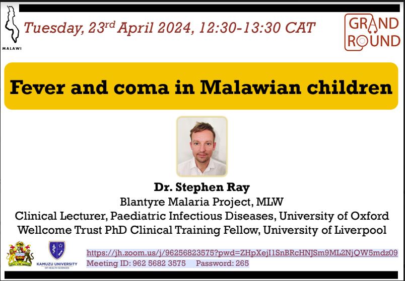 GRAND ROUND TOPIC: FEVER & COMA IN MALAWIAN CHILDREN Join us today April 23, 2024, at 12:30 CAT for a session on Fever and Coma in Malawian Children with Dr. Stephan Ray. jh.zoom.us/j/96256823575... Meeting ID: 962 5682 3575 Password: 265