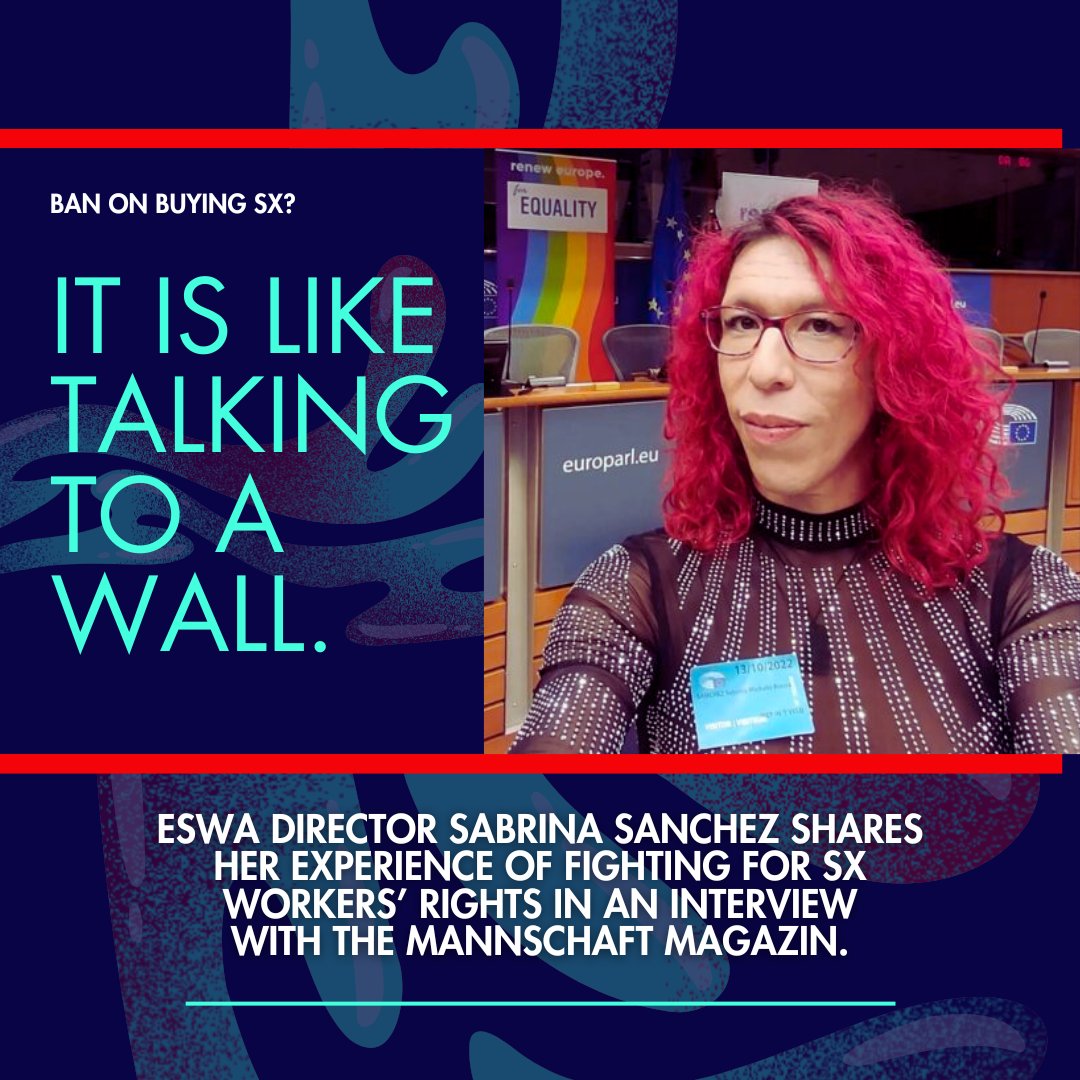 ESWA executive director Sabrina Sanchez talks with Mannschaft Magazin  about about the stuggles of fighting for sx workers' rights. But despite having our voices dismissed &amp; ignored, we are active and visible.