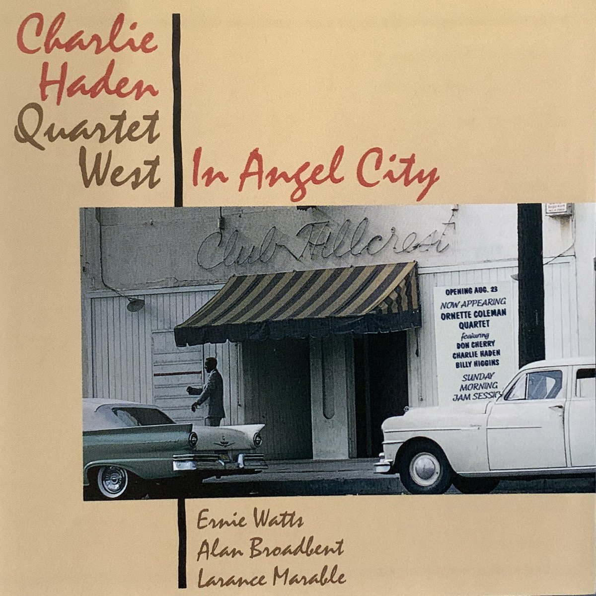 Charlie Haden Quartet West In Angel City Recorded May 30, 1988