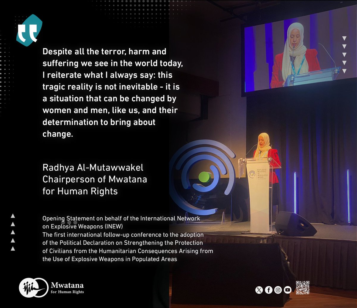 MwatanaEn's tweet photo. "Despite all the #terror, #harm, and #suffering we see in the world today, I reiterate what I always say: this tragic reality is not inevitable - it is a situation that can be changed by women and men, like us, and their determination to bring about change."

#EWIPAOslofor 
For more: https://t.co/xEOfo1A9Yj
@RAlmutawakel @explosiveweapon
