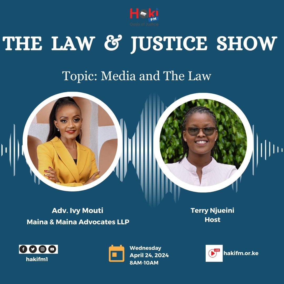 Join hakifm.or.ke as we discuss the Media and The Law with Adv.Ivy Mouti on the Law and Justice show with @missnjueini from 8am-10am #media #law #joelogolla #Thindigua
