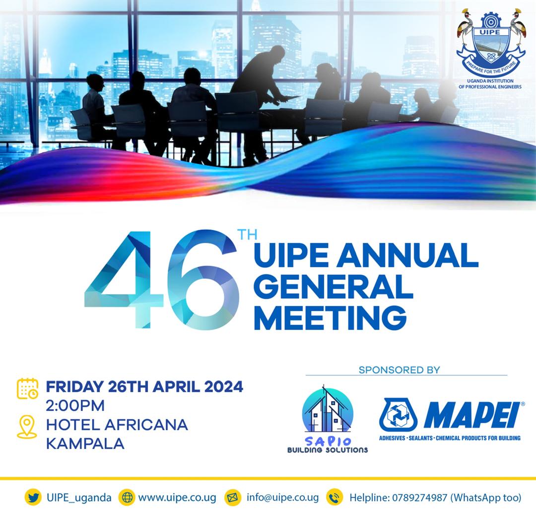 #HappeningthisWeek! The 46th #UIPE Annual General Meeting scheduled for Friday 26th April 2024 at Hotel Africana Kampala. FREE to all UIPE Members except Students. Sponsored by, SAPIO BUILDING SOLUTIONS #UIPEUpdates