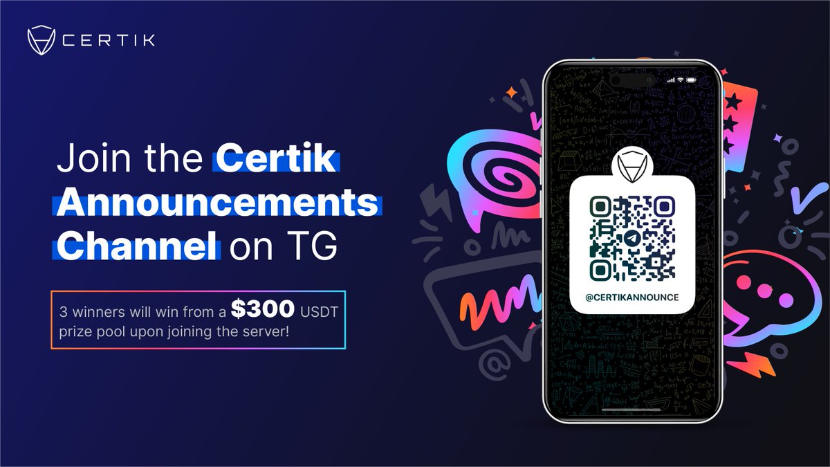 🔍 Introducing @CertiK's Telegram Channel 🔐 🚨 Daily Updates 🔔 Top Security Notifications 👀 Real-Time Insights 🎉 Chance to Win $300 USDT Prize Pool 🔗 Scan QR Code or click the invite link 👉 t.me/CertiKAnnounce Stay updated, and stay ahead with CertiK.