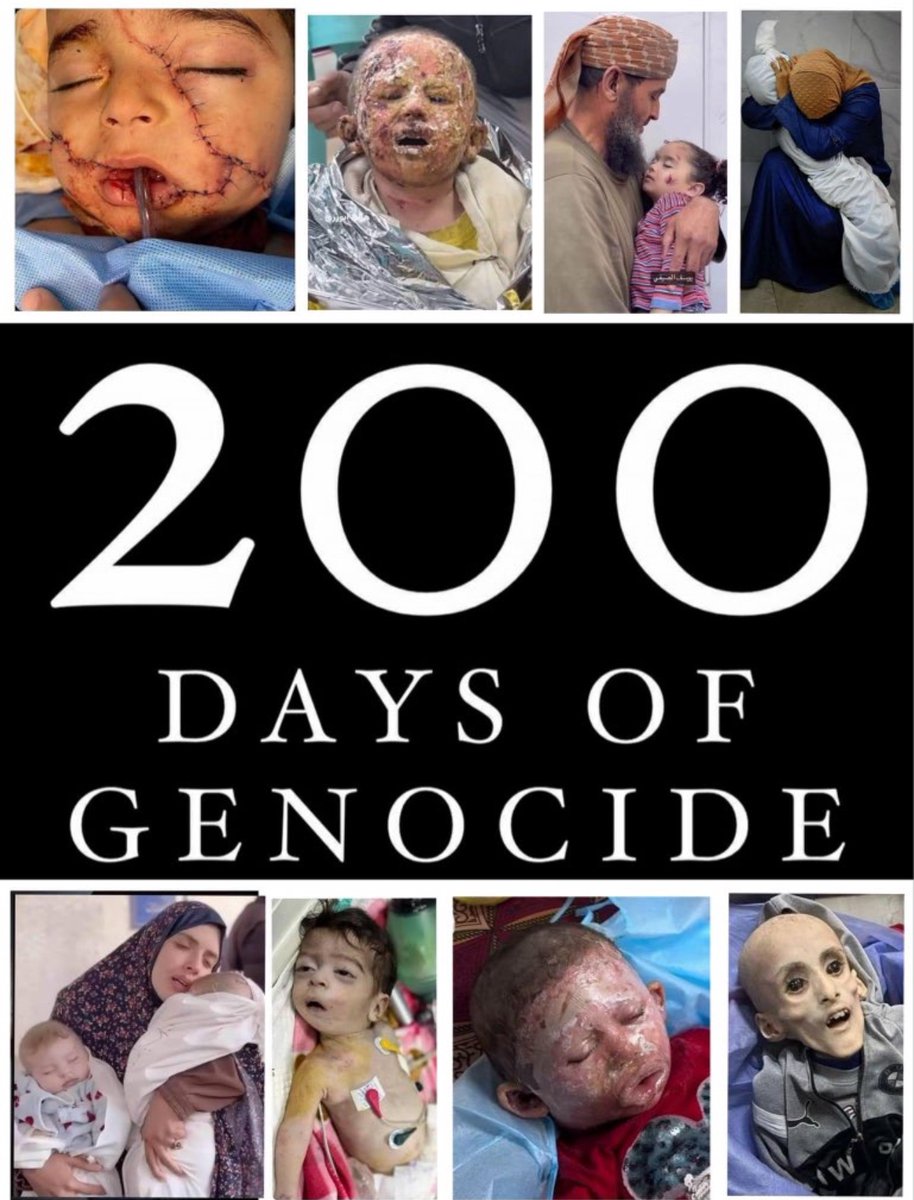 200 DAYS OF GAZA GENOCIDE